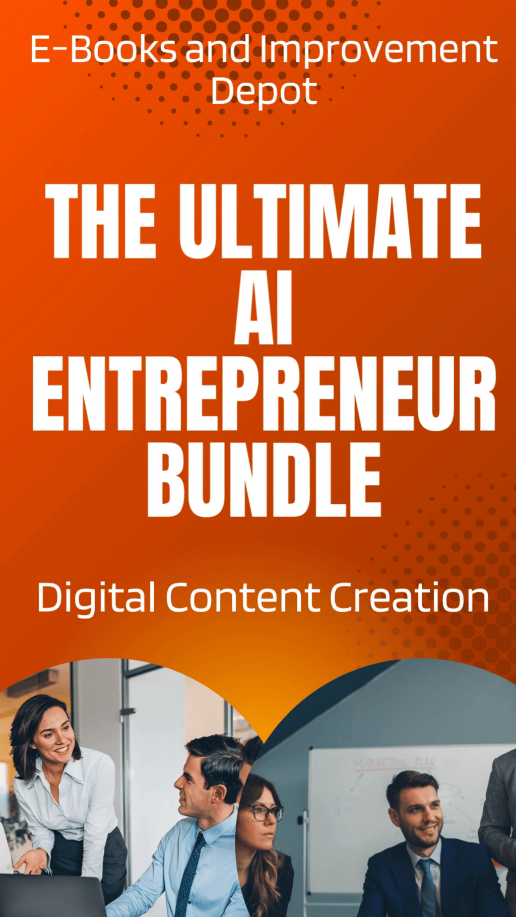 The Ultimate AI Entrepreneur Bundle